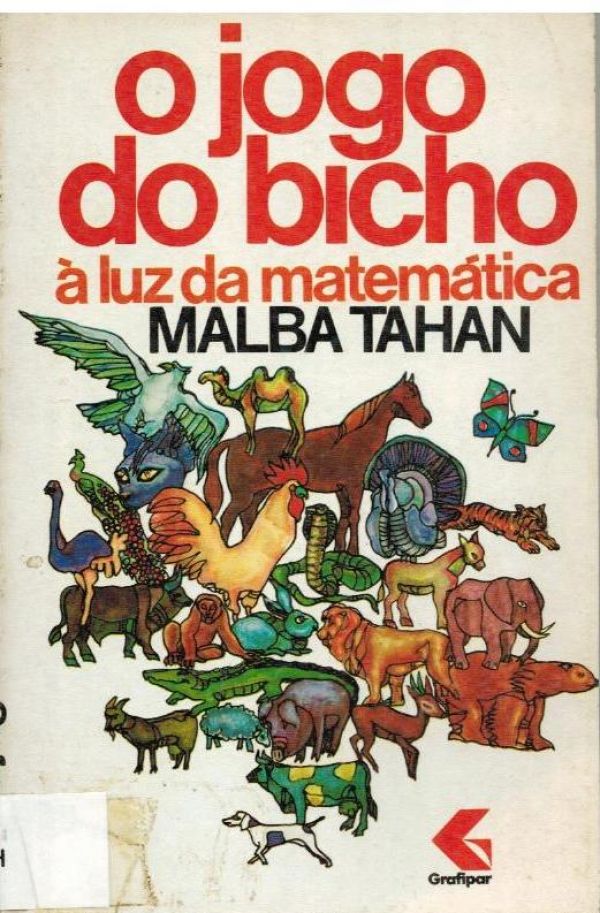 Jogo do Bicho, O - à luz da matemática